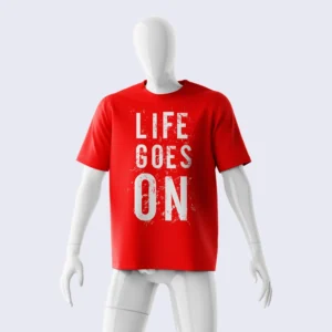 LIFE GOES ON SHIRT
