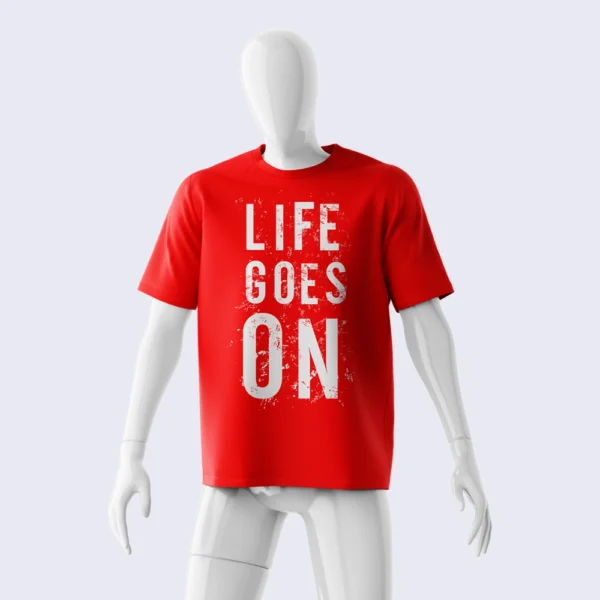 LIFE GOES ON SHIRT