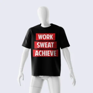 WORK SWEAT ACHIEVE SHIRT