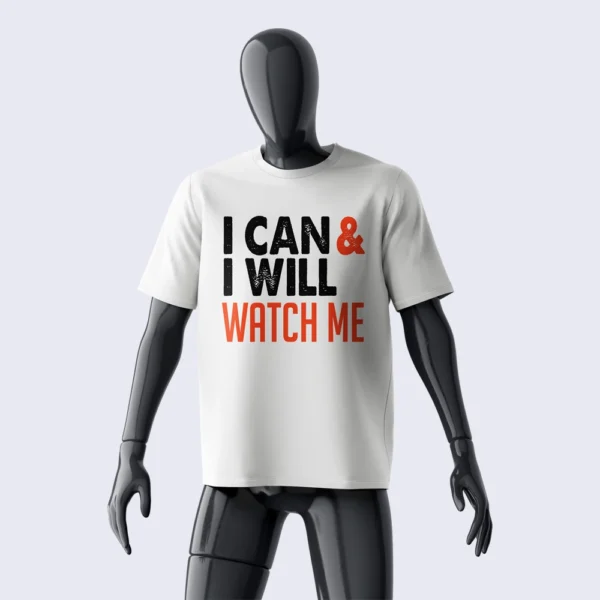 I CAN & I WILL WATCH ME SHIRT