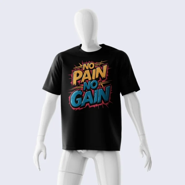 NO PAIN NO GAIN SHIRT